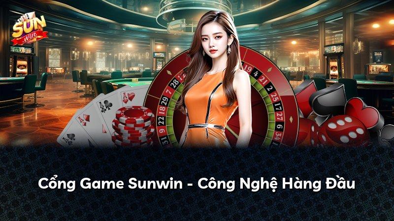 Cổng Game Sunwin - Công Nghệ Hàng Đầu