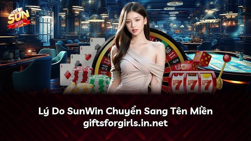 Lý Do SunWin Chuyển Sang Tên Miền giftsforgirls.in.net