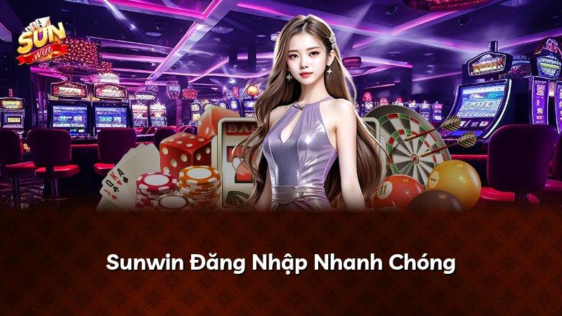 Sunwin Đăng Nhập Nhanh Chóng