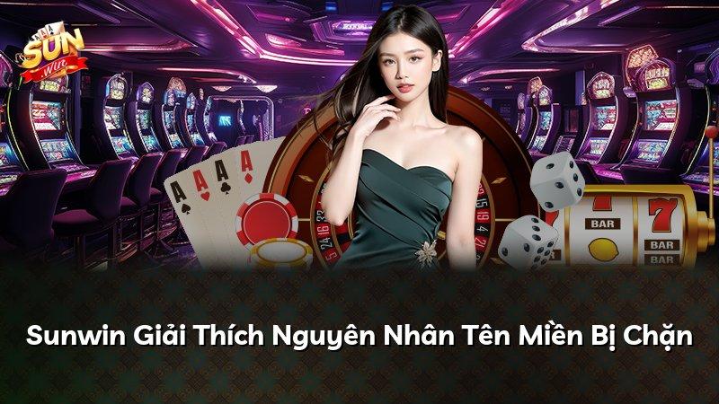Sunwin Giải Thích Nguyên Nhân Tên Miền Bị Chặn